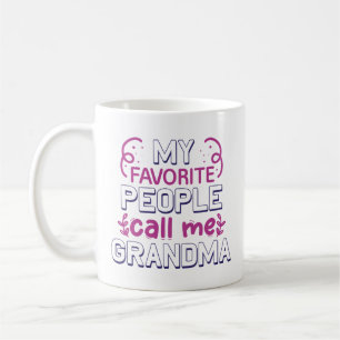 My Favourite People Call Me Grandma Coffee Mug