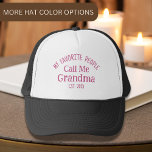 My Favourite People Call Me Grandma Est. 2025 Trucker Hat<br><div class="desc">You or know someone becoming a Grandma in 2025?,  this cute typography design features “my favourite people call me grandma est. 2025” in pink typography,  perfect as a gift for a current or soon to be grandma for Mothers Day,  grandma announcement or any occasion.</div>