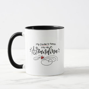 My Favourite People Call Me Grandma ~ Lettering Mug