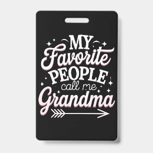 My Favourite People Call Me Grandma Mother’s Day Badge