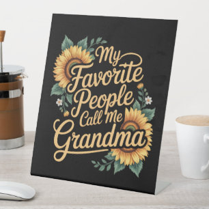 My Favourite People Call Me Grandma Mother's Day Pedestal Sign