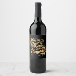 My Favourite People Call Me Grandma Mother's Day Wine Label