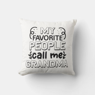 My Favourite People Call Me Grandma Throw Pillow