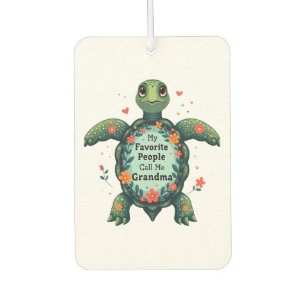 My Favourite People Call Me Grandma Turtle - Grand Air Freshener
