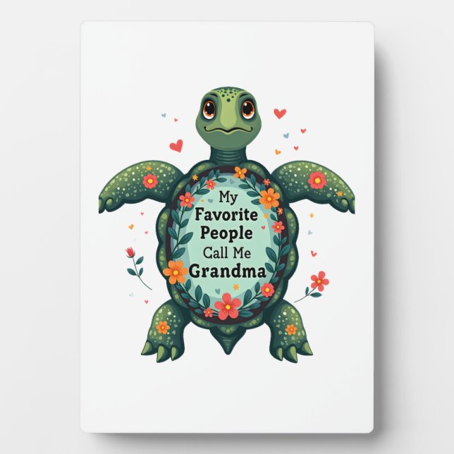 My Favourite People Call Me Grandma Turtle - Grand Plaque (Front)