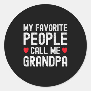My Favourite People Call Me Grandpa Cute Fathers D Classic Round Sticker