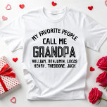 My Favourite People Call Me Grandpa Daddy Birthday T-Shirt<br><div class="desc">My Favourite People Call Me Grandpa Daddy Birthday T-Shirt</div>