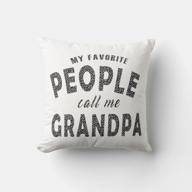 My Favourite People call Me Grandpa Throw Pillow (Front)