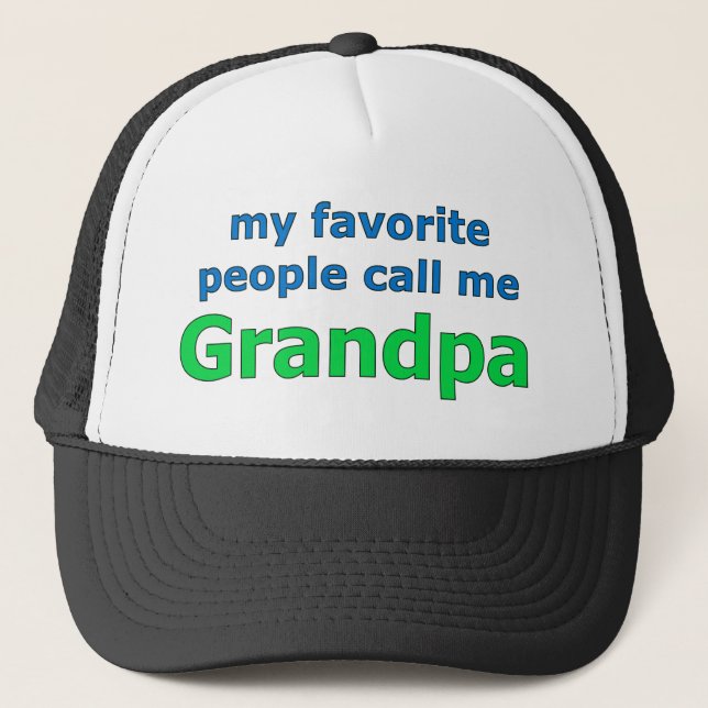 my favourite people call me grandpa trucker hat (Front)