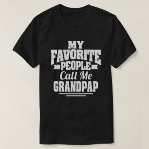 My Favourite People Call Me Grandpap Funny Grandpa T-Shirt