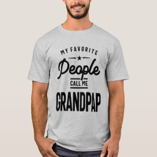 My Favourite People Call Me Grandpap   Grandfather T-Shirt