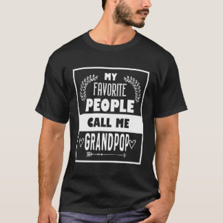My Favourite People Call Me Grandpop Father'S Day T-Shirt