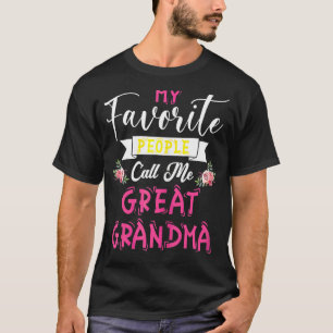 My Favourite People Call Me Great Grandma Mother's T-Shirt