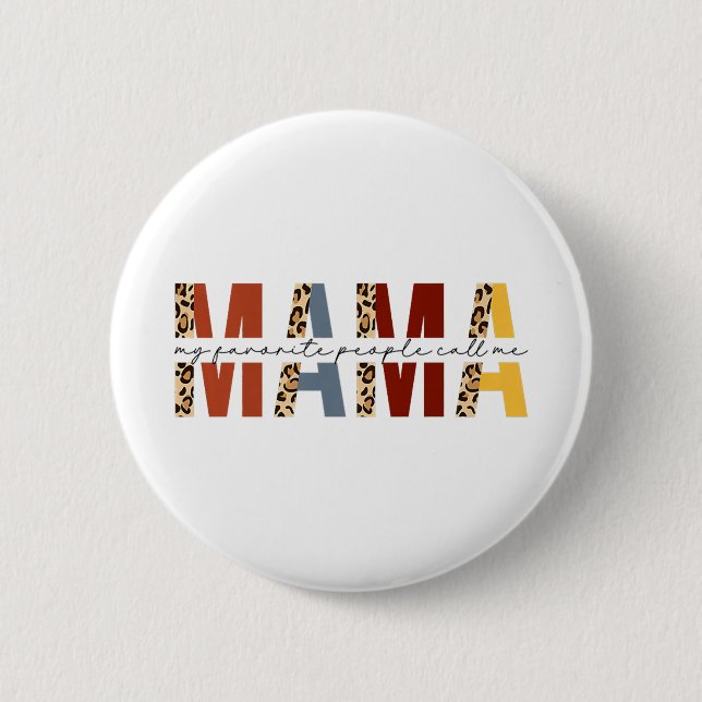 My Favourite People Call Me Mama Leopard Boho 2 Inch Round Button (Front)
