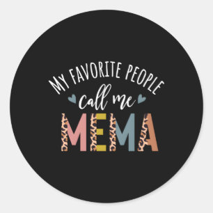 My Favourite People Call Me Mema New Mema Mothers Classic Round Sticker