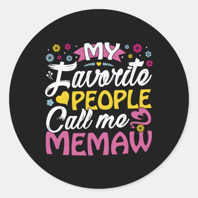 My Favourite People Call Me Memaw Memaw Memaw Classic Round Sticker (Front)