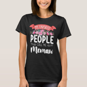 My Favourite People Call Me Memaw Mother's Day T-Shirt