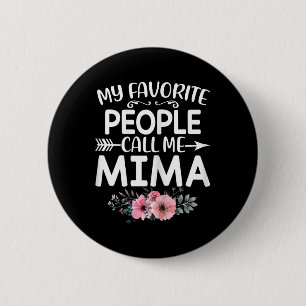 My Favourite People Call Me Mima Cute Pink Floral  2 Inch Round Button