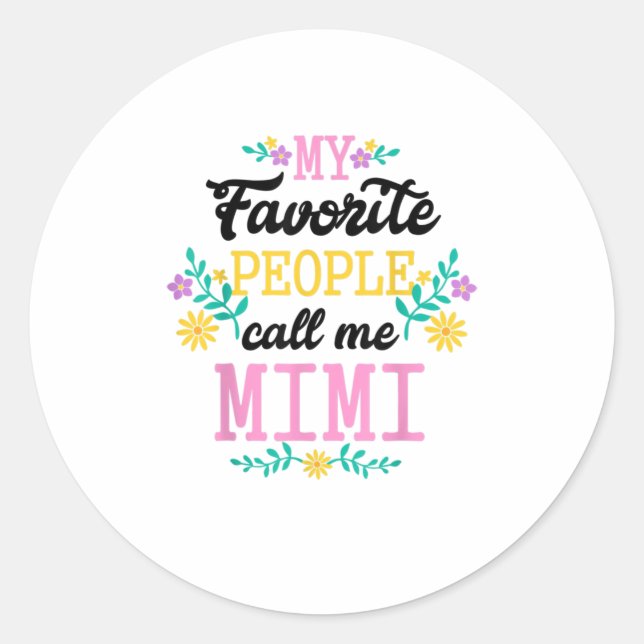 My Favourite People Call Me Mimi Cute Birthda Classic Round Sticker (Front)