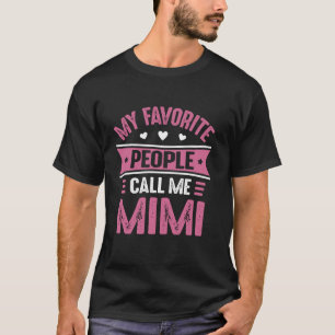 My Favourite people call me Mimi for Women Mothers T-Shirt