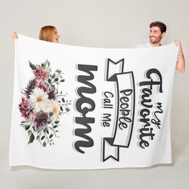My Favourite People Call Me Mom Fleece Blanket (In Situ)