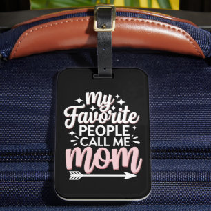 My Favourite People Call Me Mom Mother's Day Flora Luggage Tag