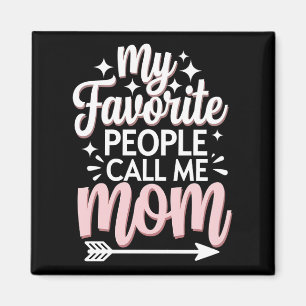 My Favourite People Call Me Mom Mother's Day Flora Magnet