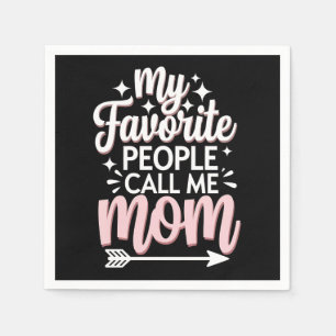 My Favourite People Call Me Mom Mother's Day Flora Napkin