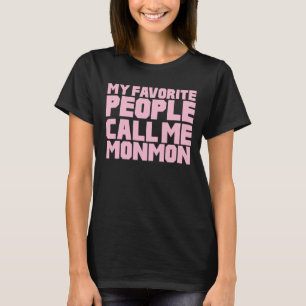 My Favourite People Call Me Mom T-Shirt