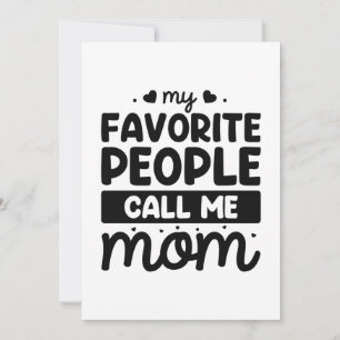 My Favourite People Call Me Mom Thank You Card