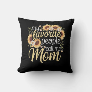 My Favourite People Call Me Mom Throw Pillow