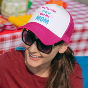 My Favourite People Call Me Mom Trucker Hat