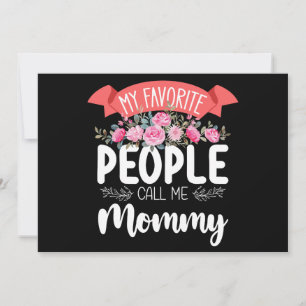 My Favourite People Call Me Mommy Mother's Day Invitation