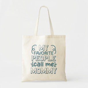 My Favourite People Call Me Mommy Tote Bag