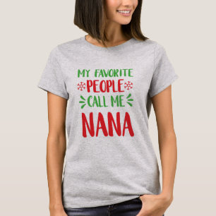 My Favourite People Call Me Nana Christmas T-Shirt