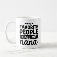 My Favourite People Call Me Nana