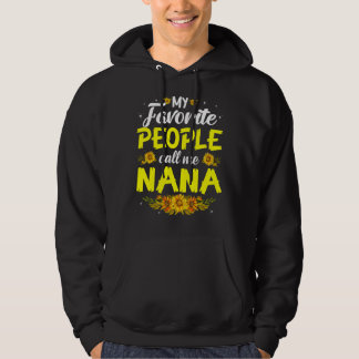 My Favourite People Call Me Nana Cute Mother's Day Hoodie