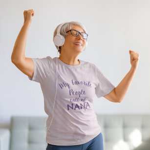My Favourite People Call Me Nana Funny Grandma T-Shirt