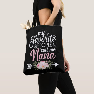 My Favourite People Call Me Nana Mothers Day Flora Tote Bag