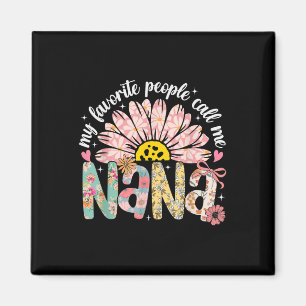 My Favourite People Call Me Nana Mothers Day Girly Magnet
