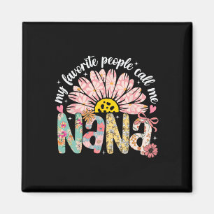 My Favourite People Call Me Nana Mothers Day Girly Magnet