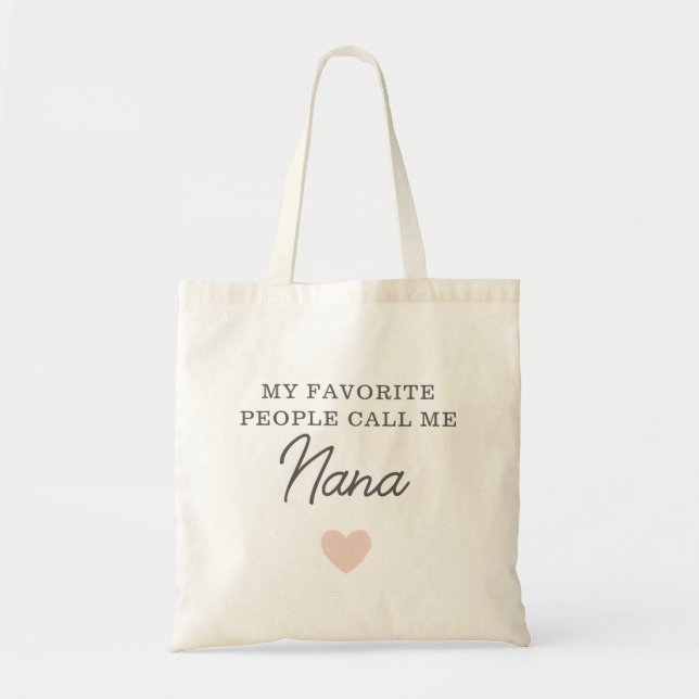 My Favourite People Call Me Nana Script Tote Bag (Front)