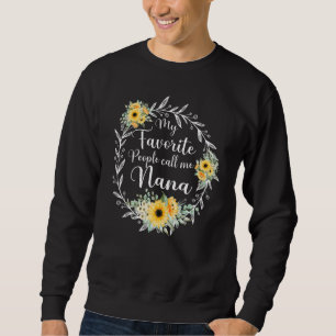 My Favourite People Call Me Nana Women Daisy Flowe Sweatshirt