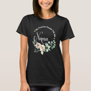 My Favourite People Call Me Nana Women Floral Gran T-Shirt