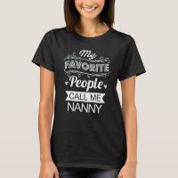 My Favourite People Call Me Nanny Funny Grandma