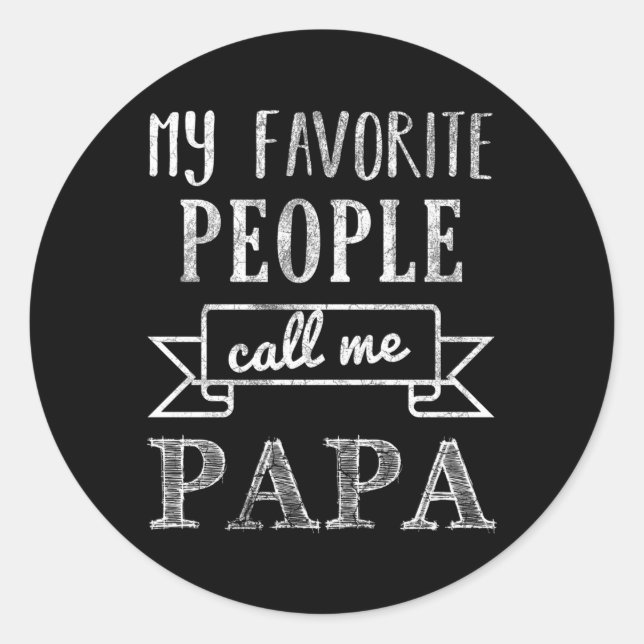 My Favourite People Call Me Papa Classic Round Sticker (Front)