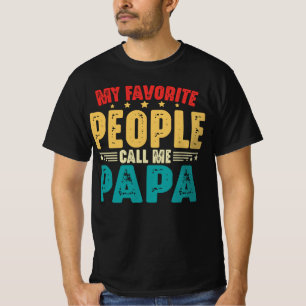 My Favourite People Call Me Papa Father's Day T-Shirt