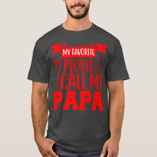 My favourite people call me papa T-Shirt