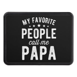 My Favourite People Call Me Papa Trailer Hitch Cover