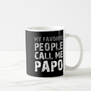 My favourite people call me papo cool coffee mug
